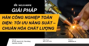 GIẢI PHÁP HÀN CÔNG NGHIỆP TOÀN DIỆN