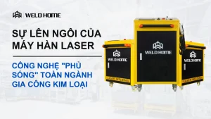 SỰ LÊN NGÔI CỦA MÁY HÀN LASER