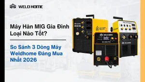 Máy Hàn MIG Gia Đình Loại Nào Tốt