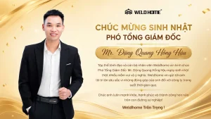 Chúc mừng sinh nhật Phó Tổng Giám Đốc Weldhome